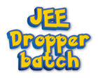 The Flash Academy-IIT-JEE- Dropper batch